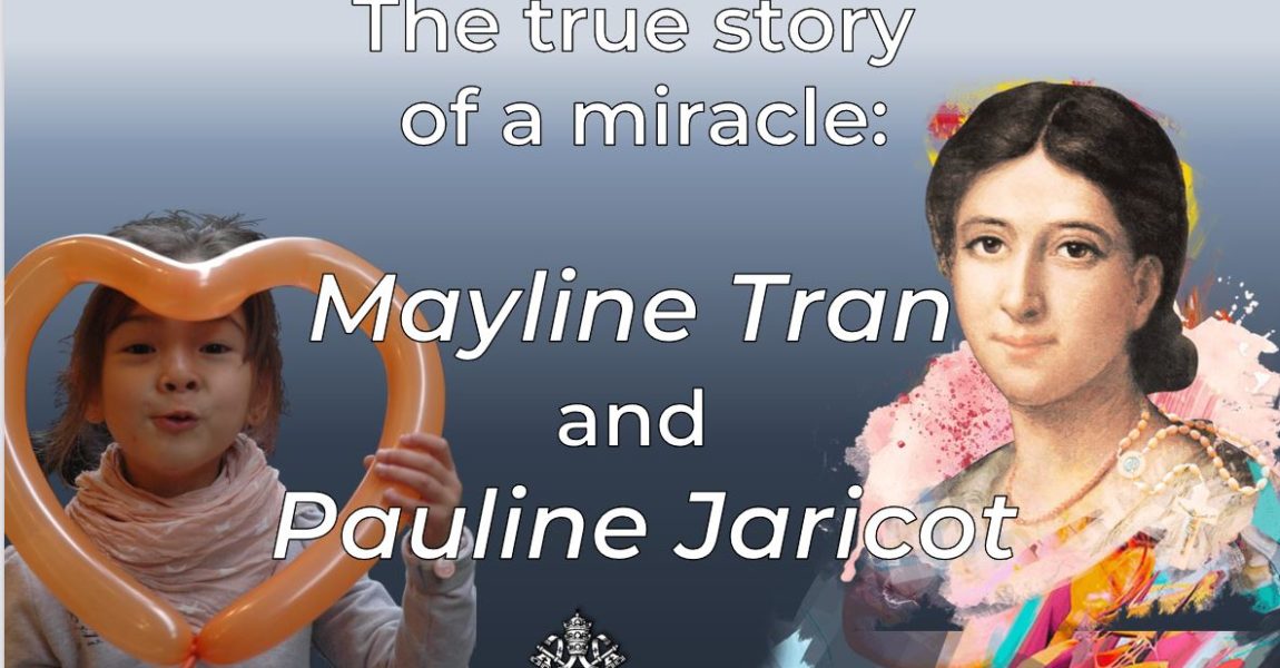The true story of a miracle: Mayline Tran and Pauline Jaricot