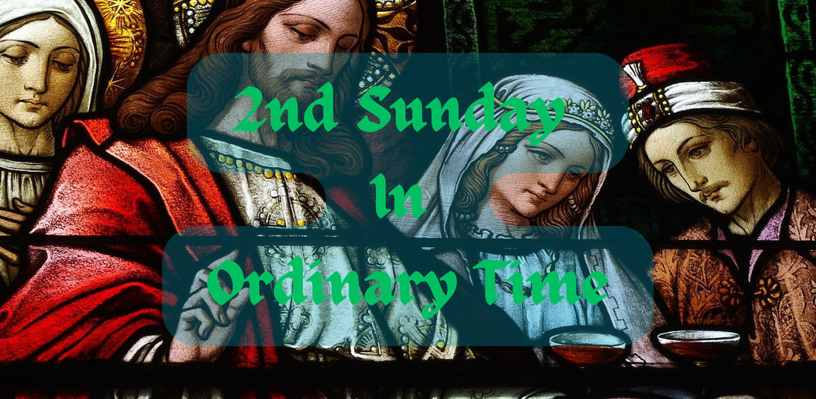 SECOND SUNDAY IN ORDINARY TIME (YEAR C)