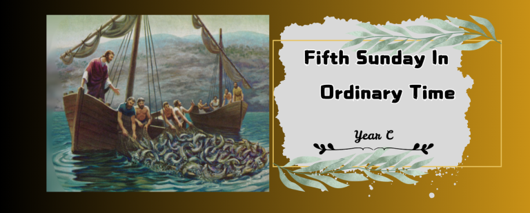 FIFTH SUNDAY IN ORDINARY TIME (YEAR C)