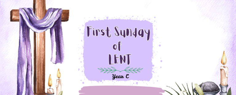 FIRST SUNDAY OF LENT (YEAR C)
