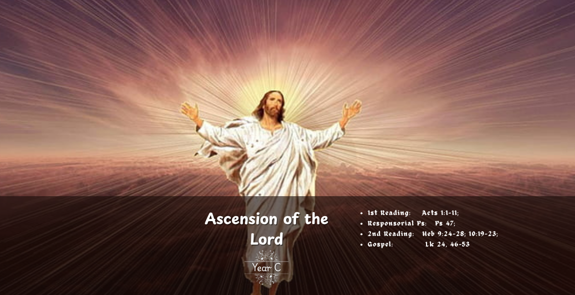 THE ASCENSION OF THE LORD (YEAR C) 