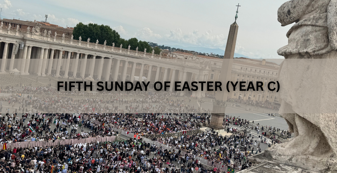FIFTH SUNDAY OF EASTER (YEAR C)