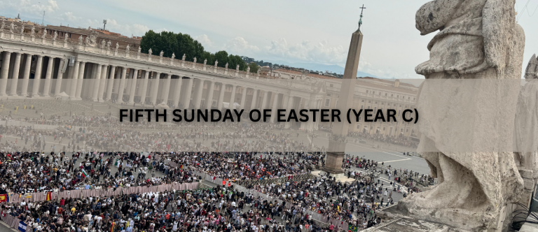 FIFTH SUNDAY OF EASTER (YEAR C)