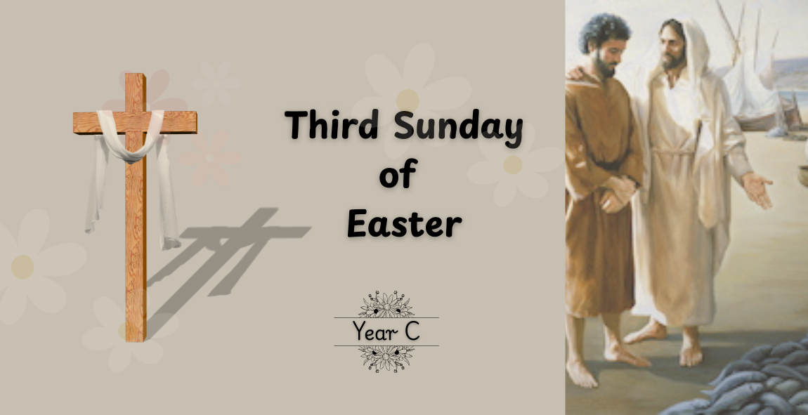THIRD SUNDAY OF EASTER (YEAR C)