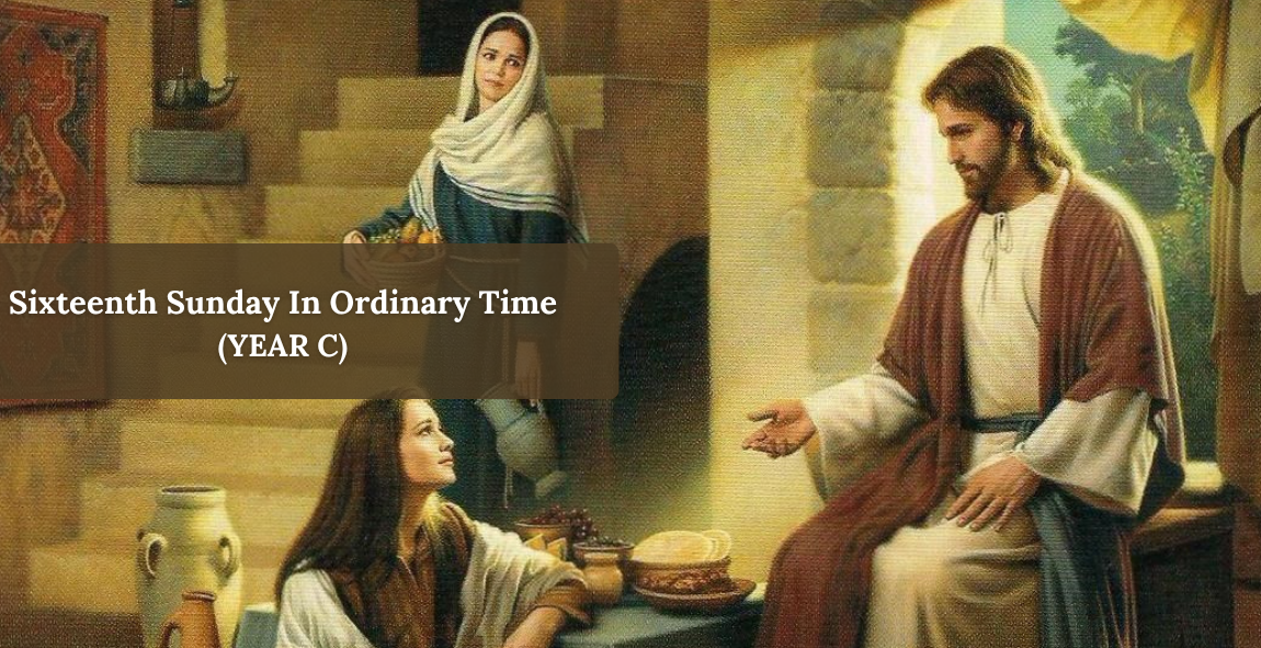 SIXTEENTH SUNDAY IN ORDINARY TIME (YEAR C)
