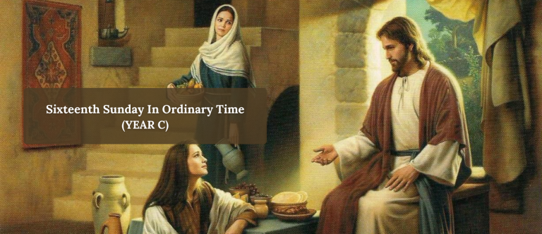 SIXTEENTH SUNDAY IN ORDINARY TIME (YEAR C)