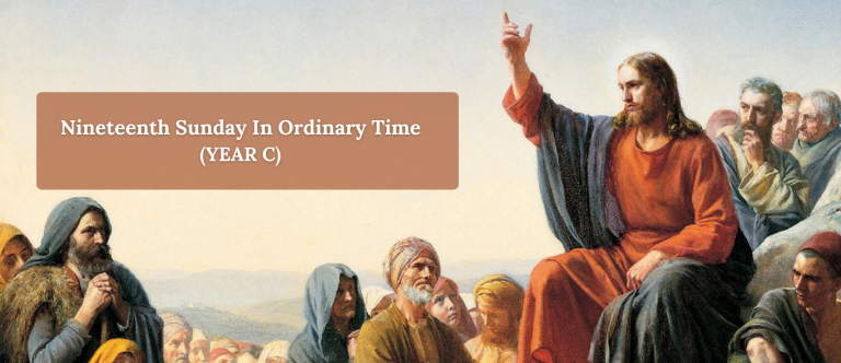NINETEENTH SUNDAY IN ORDINARY TIME (YEAR C)