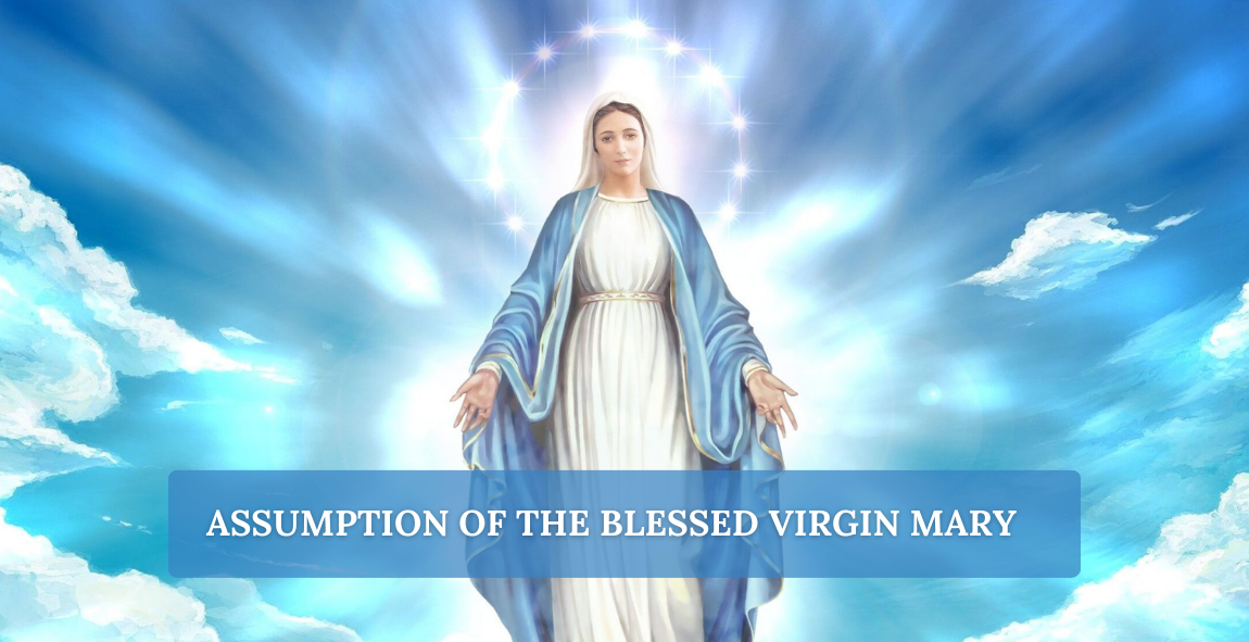 ASSUMPTION OF THE BLESSED VIRGIN MARY