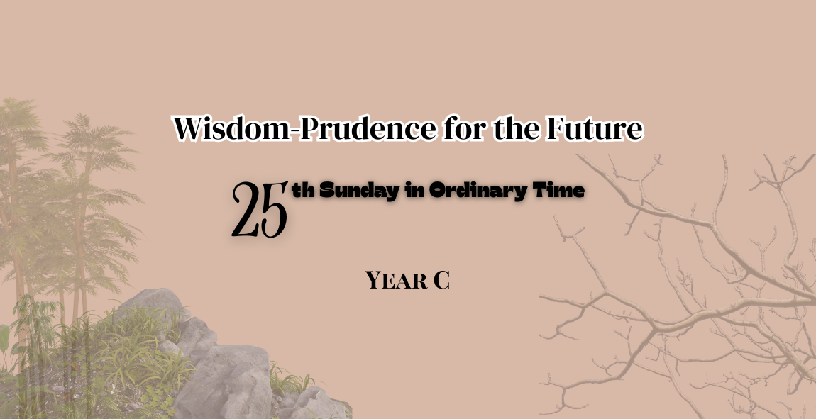 25th SUNDAY IN ORDINARY TIME (YEAR C)
