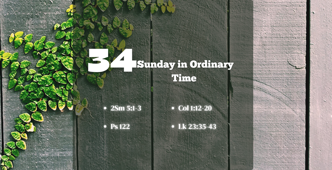 34th SUNDAY IN ORDINARY TIME (YEAR C)