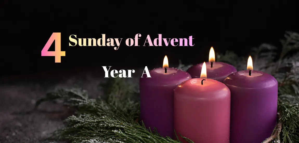 FOURTH SUNDAY OF ADVENT (YEAR A)
