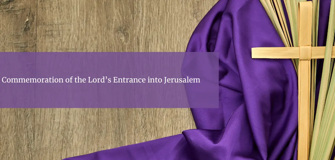 PALM SUNDAY OF THE LORD’S PASSION (YEAR A)