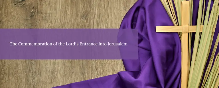 PALM SUNDAY OF THE LORD’S PASSION (YEAR A)