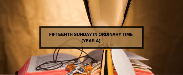 FIFTEENTH SUNDAY IN ORDINARY TIME (YEAR A)